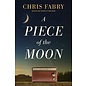 A Piece of the Moon (Chris Fabry), Paperback