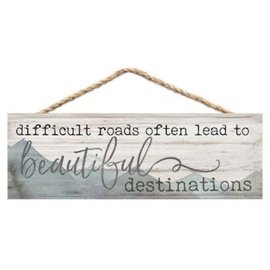Wall Sign - Difficult Roads, Beautiful Destinations