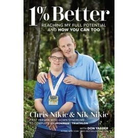 1% Better: Reaching My Full Potential and How You Can Too (Chris Nikic & Nik Nikic), Paperback