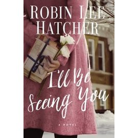 I'll Be Seeing You (Robin Lee Hatcher), Paperback