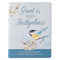Great is His Faithfulness: 365 Inspiring Devotions on God's Unchanging Promises