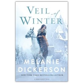 A Dericott Tale #3: Veil of Winter (Melanie Dickerson), Hardcover