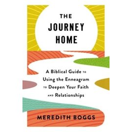 The Journey Home: A Biblical Guide to Using the Enneagram to Deepen Your Faith and Relationships (Meredith Boggs), Paperback