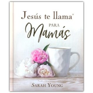 Jesus te Llama Para Mamas (Jesus Calling for Moms) (Sarah Young), Hardcover