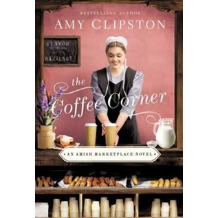 COMING MAY 2023 Amish Marketplace #3: The Coffee Corner (Amy Clipston), Paperback