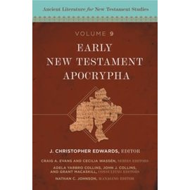 Early New Testament Apocrypha: Ancient Literature for New Testament Studies (J. Christopher Edwards), Hardcover