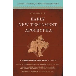 Early New Testament Apocrypha: Ancient Literature for New Testament Studies (J. Christopher Edwards), Hardcover