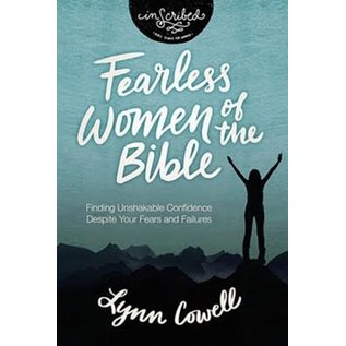 Fearless Women of the Bible : Finding Unshakable Confidence Despite Your Fears and Failures (Lynn Cowell), Paperback