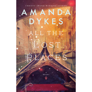 COMING FALL 2022 All the Lost Places (Amanda Dykes), Paperback