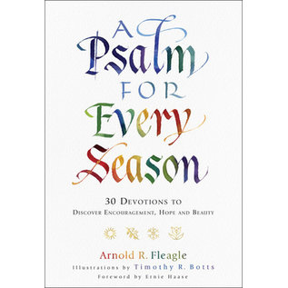 A Psalm for Every Season: 30 Devotions to Discover Encouragement, Hope and Beauty (Arnold R. Fleagle), Hardcover