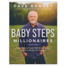 Baby Steps Millionaires: How Ordinary People Built Extraordinary Wealth - and How You Can Too (Dave Ramsey), Hardcover