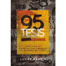 95 Tesis para la Nueva Generacion (95 Thesis for the New Generation) (Lucas Magnin), Paperback