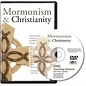 DVD - Mormonism & Christianity