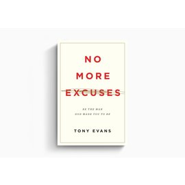 No More Excuses: Be the Man God Made You to Be (Tony Evans), Paperback