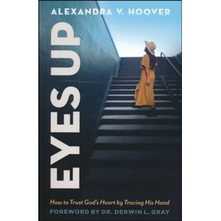 Eyes Up: How to Trust God's Heart by Tracing His Hand (Alexandra V. Hoover), Paperback
