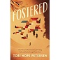 Fostered: One Woman's Powerful Story of Finding Faith and Family through Foster Care (Tori Hope Peterson), Paperback