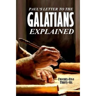 Paul's Letter to the Galatians Explained (Twenty-Five Thirty-Six), Paperback
