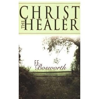 Christ the Healer (F.F. Bosworth), Paperback