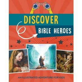 Discover Bible Heroes: An Illustrated Adventure for Kids (Tracy M. Sumner), Paperback