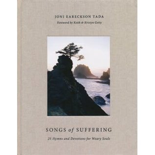 Songs of Suffering: 25 Hymns and Devotions for Weary Souls (Joni Eareckson Tada), Hardcover