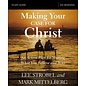 Making Your Case for Christ Study Guide: An Action Plan for Sharing What You Believe and Why (Lee Strobel), Paperback
