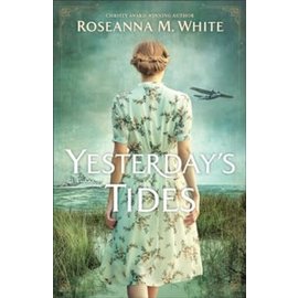 Yesterday's Tides (Roseanna M. White), Paperback