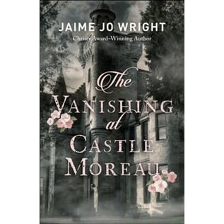 The Vanishing at Castle Moreau (Jaime Jo Wright), Paperback