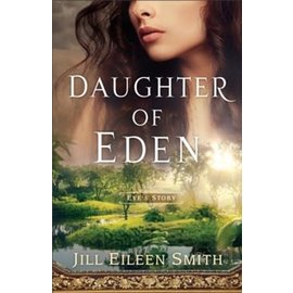 Daughter of Eden: Eve's Story (Jill Eileen Smith), Paperback