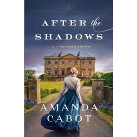 Secrets of Sweetwater Crossing #1: After the Shadows (Amanda Cabot), Paperback