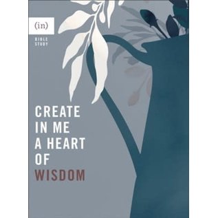 Create in Me a Heart of Wisdom ((in)courage), Paperback