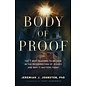 Body of Proof: The 7 Best Reasons to Believe in the Resurrection of Jesus-and Why It Matters Today (Jeremiah J. Johnston), Paperback