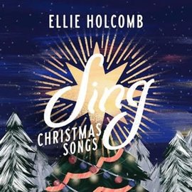 CD - Sing: Christmas Songs (Ellie Holcomb)