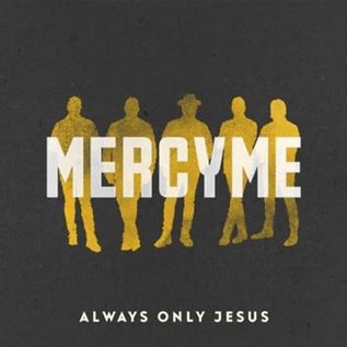 CD - Always Only Jesus (MercyMe)