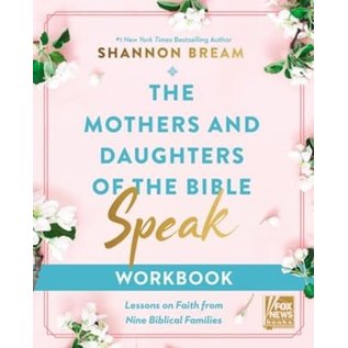 The Mothers and Daughters of the Bible Speak, Workbook (Shannon Bream), Paperback