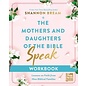 The Mothers and Daughters of the Bible Speak, Workbook (Shannon Bream), Paperback
