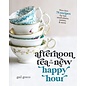COMING MARCH 2023 Afternoon Tea Is the New Happy Hour: More than 75 Recipes for Tea, Small Plates, Sweets & More (Gail Greco), Hardcover