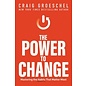 The Power to Change: Mastering the Habits That Matter Most (Craig Groeschel), Hardcover