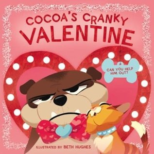 Cocoa's Cranky Valentine: Can You Help Him Out?, Board Book