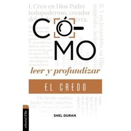 Como Leer y Profundizar El Credo (Shel Duran), Paperback