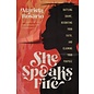She Speaks Fire: Battling Shame, Reigniting Your Faith, and Claiming Your Purpose (Mariela Rosario), Hardcover