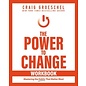 The Power to Change Workbook: Mastering the Habits That Matter Most (Craig Groheschel), Paperback