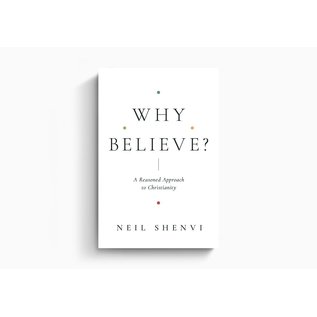 Why Believe?: A Reasoned Approach to Christianity (Neil Shenvi), Paperback