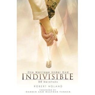 Indivisible: One Marriage Under God, 50 Devotions (Robert Noland), Hardcover