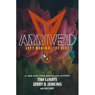 Left Behind: The Kids Collection #12: Arrived (Tim LaHaye & Jerry B. Jenkins), Paperback