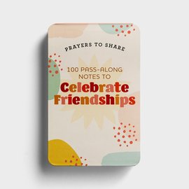 Prayers to Share : 100 Pass Along Notes to Celebrate Friendships