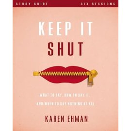 Keep it Shut, Study Guide (Karen Ehman)