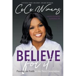 Believe for It: Passing on Faith to the Next Generation (CeCe Winans), Hardcover