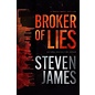 Broker of Lies (Steven James), Paperback