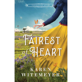 Texas Ever After #1: Fairest of Heart (Karen Witemeyer), Paperback