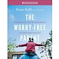 The Worry-Free Parent Workbook: Learning to Live in Confidence So Your Kids Can Too (Sissy Goff), Paperback